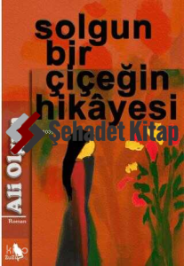 Solgun Bir Çiçeğin Hikayesi