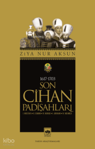 Son Cihan Padişahları