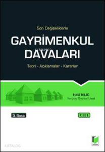 Son Değişikliklerle Gayrimenkul Davaları (3 Kitap Takım); Teori, Açıklamalar, Kararlar