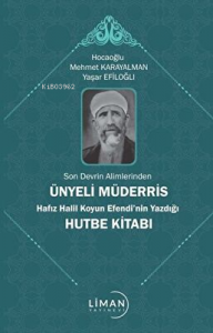 Son Devrin Alimlerinden Ünyeli Müderris Hafız Halil Koyun Efendi’nin Yazdığı Hutbe Kitabı
