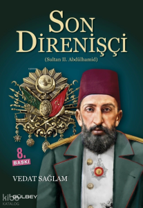 Son Direnişçi  - Sultan II. Abdülhamid