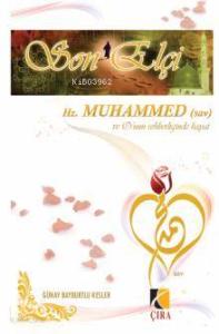 Son Elçi; Hz. Muhammed(s.a.v.) ve O'nun Rehberliğinde Hayat
