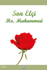 Son Elçi Hz. Muhammed