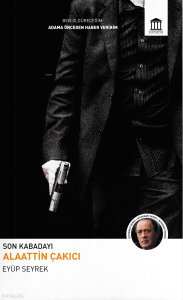 Son Kabadayı Alaattin Çakıcı