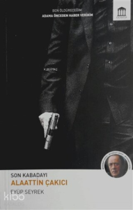 Son Kabadayı Alaattin Çakıcı