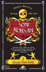 Son Korsan - Gücün Kum Saati 1