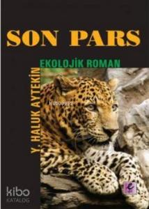 Son Pars; Ekolojik Roman