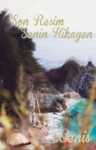 Son Resim Senin Hikayen