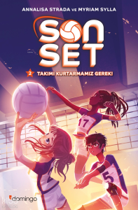 Son Set 2 – Takımı Kurtarmamız Gerek!