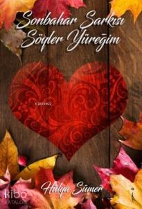 Sonbahar Şarkısı Söyler Yüreğim