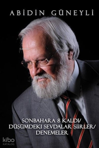 Sonbahara 8 Kaldı - Düşümdeki Sevdalar Şiirler - Denemeler