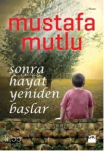 Sonra Hayat Yeniden Başlar