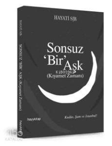 Sonsuz 'Bir' Aşk; Kıyamet Zamanı