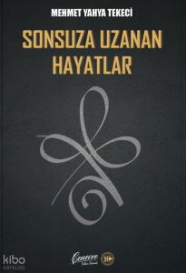 Sonsuza Uzanan Hayatlar