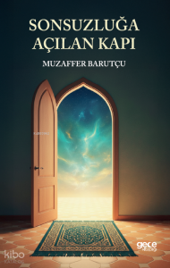 Sonsuzluğa Açılan Kapı