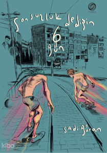 Sonsuzluk Dediğin 6 Gün (Ciltli)