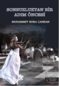 Sonsuzluktan Bir Adım Öncesi