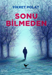 Sonu Bilmeden