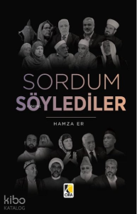 Sordum Söylediler