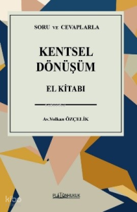 Soru ve Cevaplarla Kentsel Dönüşüm El Kitabı