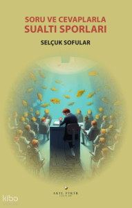 Soru ve Cevaplarla Su Altı Sporları