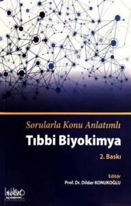 Sorularla Konu Anlatımlı Tıbbi Biyokimya