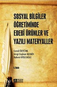 Sosyal Bilgiler Öğretiminde Edebi Ürünler ve Yazılı Materyaller
