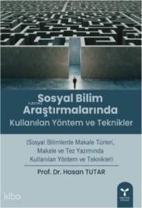 Sosyal Bilim Araştırmalarında Kullanılan Yöntem İle Teknikler