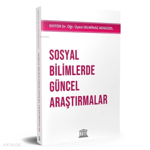 Sosyal Bilimlerde Güncel Araştırmalar