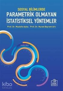 Sosyal Bilimlerde Parametrik Olmayan İstatistiksel Yöntemler