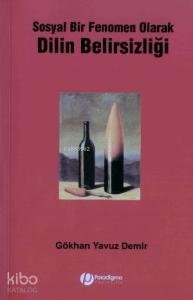 Sosyal Bir Fenomen Olarak Dilin Belirsizliği