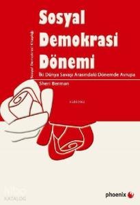 Sosyal Demokrasi Dönemi; İki Dünya Savaşı Arasındaki Dönemde Avrupa