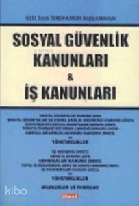 Sosyal Güvenlik Kanunları ve İş Kanunları; 6111 Sayılı Torba Kanun Değişiklikleriyle