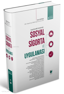 Sosyal Güvenlik Sistemimizde Sosyal Sigorta ve Uygulaması