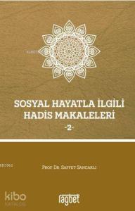 Sosyal Hayatla İlgili Hadis Makaleleri - 2