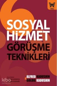 Sosyal Hizmet Görüşme Teknikleri