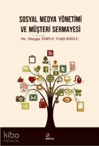 Sosyal Medya Yönetimi ve Müşteri Sermayesi