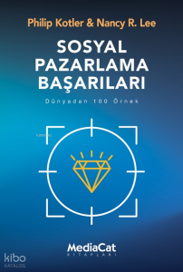 Sosyal Pazarlama Başarıları;Dünyadan 100 Örnek