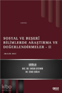Sosyal ve Beşerî Bilimlerde Araştırma ve Değerlendirmeler - II - Aralık 2021