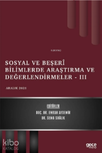 Sosyal ve Beşerî Bilimlerde Araştırma ve Değerlendirmeler - III - Aralık 2021