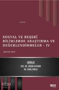 Sosyal ve Beşerî Bilimlerde Araştırma ve Değerlendirmeler - IV - Aralık 2021
