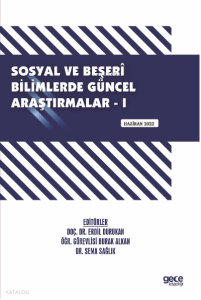 Sosyal ve Beşerî Bilimlerde Güncel Araştırmalar - I / Haziran 2022