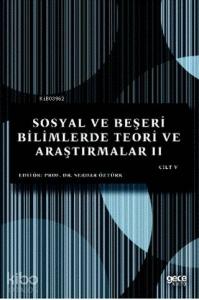 Sosyal ve Beşeri Bilimlerde Teori ve Araştırmalar 2 Cilt - 5