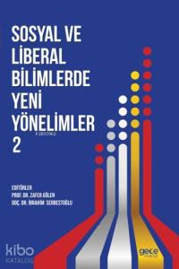 Sosyal ve Liberal Bilimlerde Yeni Yönelimler 2