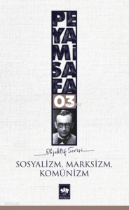 Sosyalizm, Marksizm, Komünizm; Objektif: 3