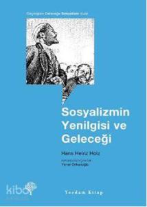 Sosyalizmin Yenilgisi ve Geleceği
