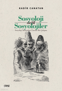 Sosyoloji Değil Sosyolojiler;Sosyoloji Tasarımları Üzerine Bir Çalışma