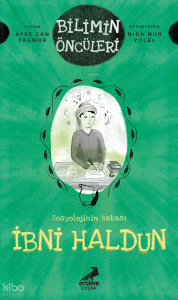 Sosyoloji İlminin Babası İbni Haldun - Bilimin Öncüleri