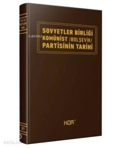 Sovyetler Birliği Komünist/Bolşevik/Partisinin Tarihi (Ciltli)