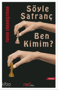 Söyle Satranç Ben Kimim?